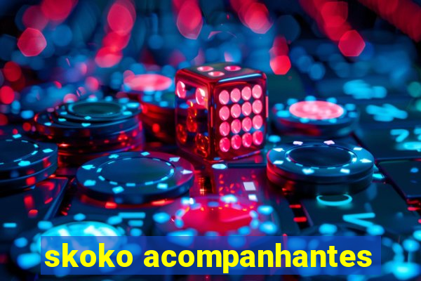 skoko acompanhantes